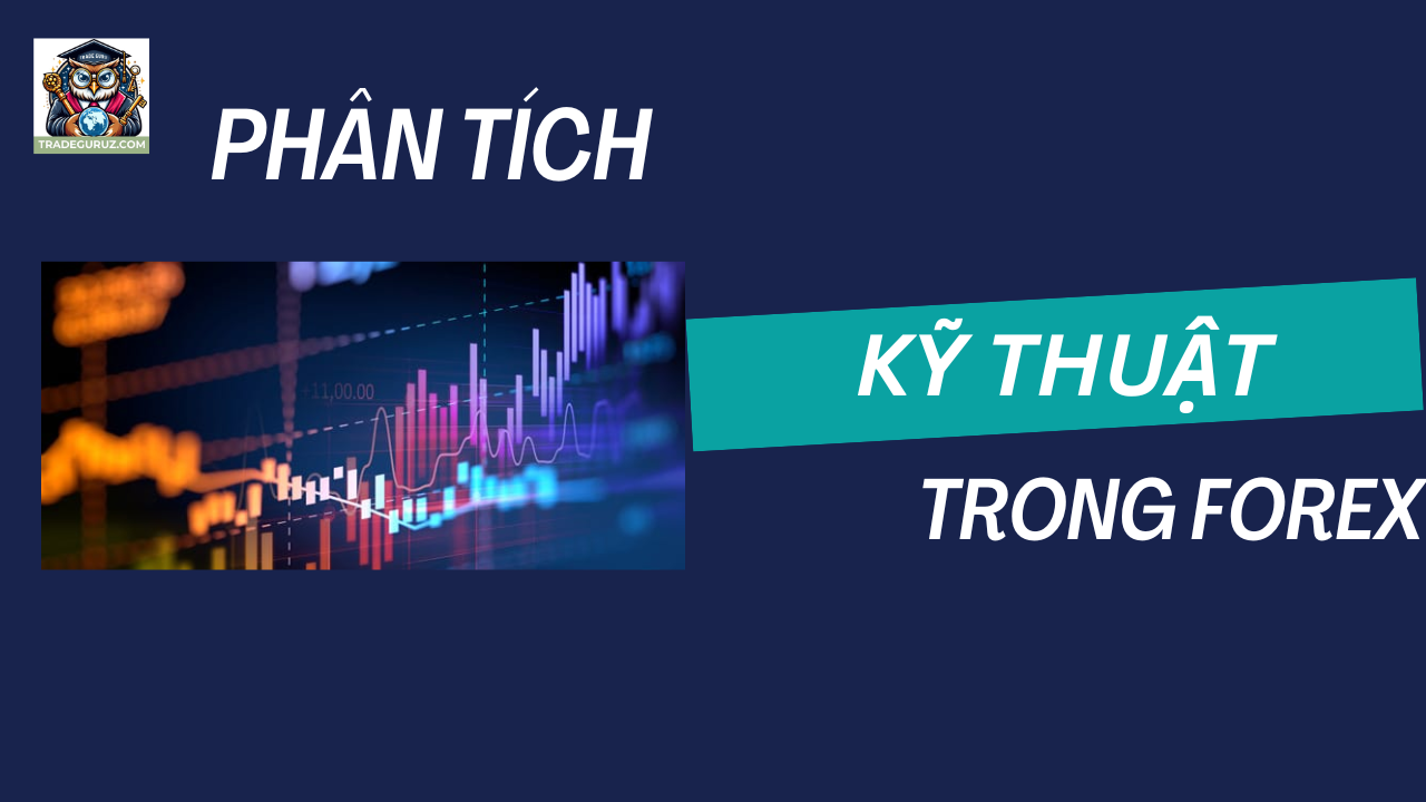 Phân tích kỹ thuật trong thị trường ngoại hối